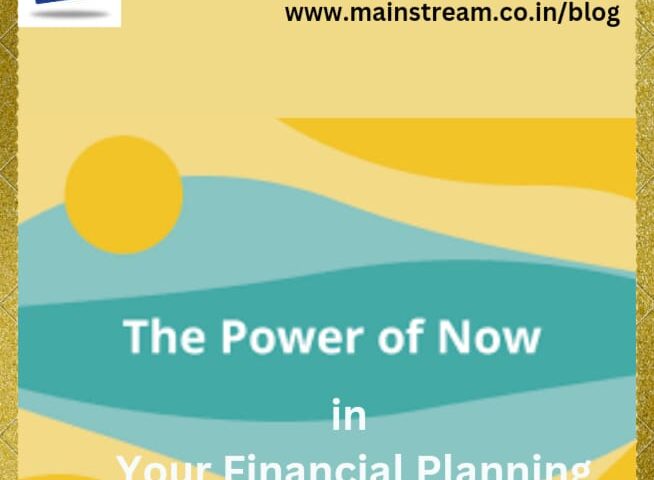 The Power of Now in Your Financial Planning