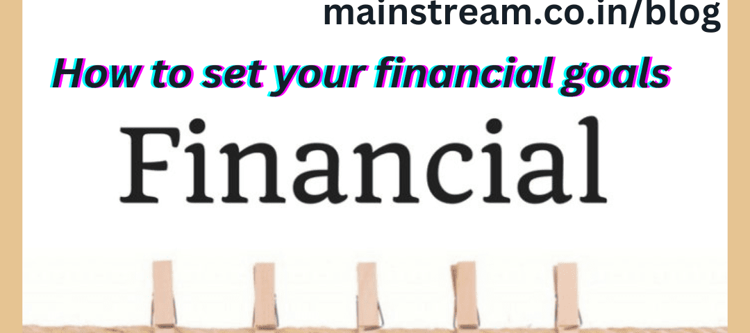 How to set your financial goals